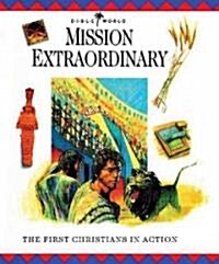 Mission Extraordinary: The First Christians in Action (Hardcover)