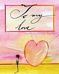 To My Love (Hardcover)