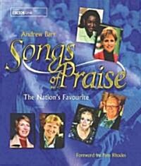 Songs of Praise : The Nations Favourite (Hardcover, New ed)