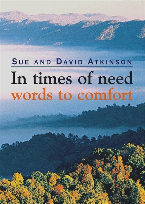 In Times of Need : Words to Comfort (Hardcover, New ed)