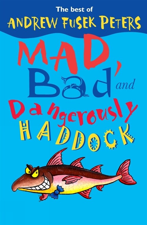 Mad, Bad and Dangerously Haddock (Paperback, New ed)