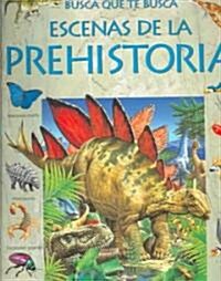Escenas De La Prehistoria (Paperback)