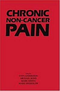 Chronic Non-Cancer Pain:: Assessment and Practical Management (Paperback, 1987)