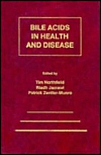 Bile Acids in Health and Disease: Update on Cholesterol Gallstones and Bile Acid Diarrhoea (Hardcover)