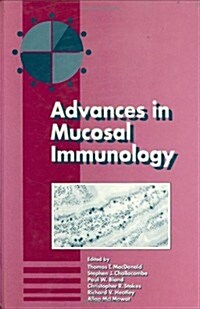 Advances in Mucosal Immunology: Proceedings of the Fifth International Congress of Mucosal Immunology (Hardcover, 1990)