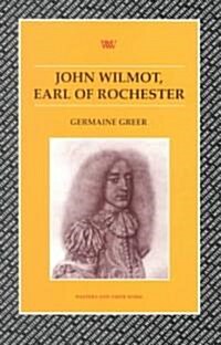 John Wilmot, Earl of Rochester (Paperback)