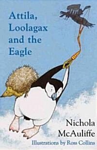 [중고] Attila, Loolagax and the Eagle (Paperback)