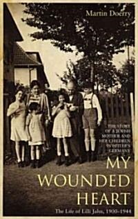 My Wounded Heart (Hardcover)