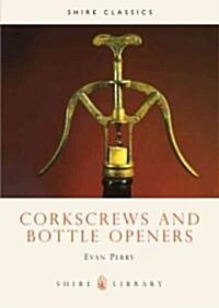 Corkscrews and Bottle Openers (Paperback, 2 Revised edition)