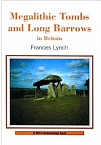 Megalithic Tombs and Long Barrows in Britain (Paperback)