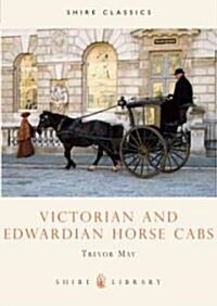 Victorian and Edwardian Cabs (Paperback, illustrated ed)