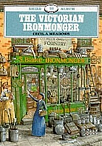 The Victorian Ironmonger (Paperback)