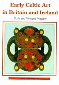 Early Celtic Art in Britain and Ireland (Paperback, 2 Rev ed)