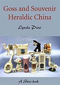 Goss and Souvenir Heraldic China (Paperback)