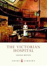 The Victorian Hospital (Paperback, 2nd ed.)