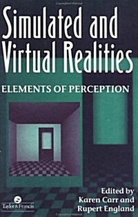 Simulated and Virtual Realities (Hardcover)