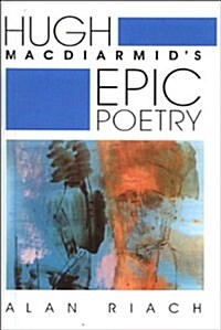 Hugh Macdiarmids Epic Poetry (Hardcover)