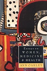 Essays on Women, Medicine and Health (Paperback)