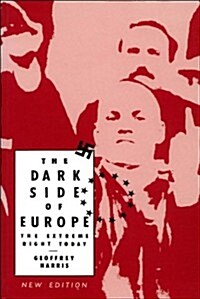 The Dark Side of Europe: The Extreme Right Today (Paperback)
