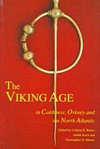 The Viking Age in Caithness, Orkney and the North Atlantic (Paperback)