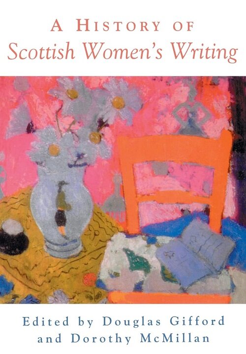 A History of Scottish Womens Writing (Paperback)