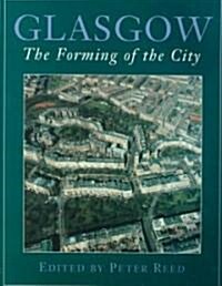 Glasgow : The Forming of the City (Paperback, 2 Revised edition)