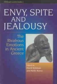 Envy, spite, and jealousy : the rivalrous emotions in ancient Greece