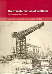 The Transformation of Scotland : The Economy Since 1700 (Paperback)