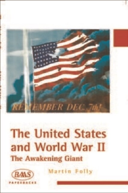 The United States and World War II : The Awakening Giant (Paperback)