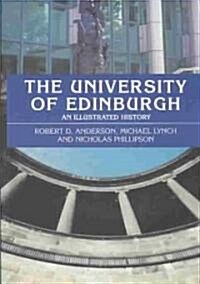 The University of Edinburgh : An Illustrated History (Paperback)
