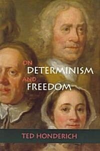 On Determinism and Freedom (Hardcover)