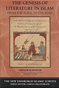 The Genesis of Literature in Islam : From the Aural to the Read (Paperback)