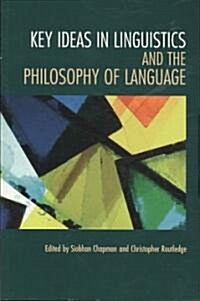 Key Ideas in Linguistics and the Philosophy of Language (Paperback)