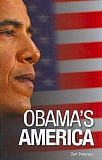 Obamas America : Leading the US in a Post-American World (Hardcover)