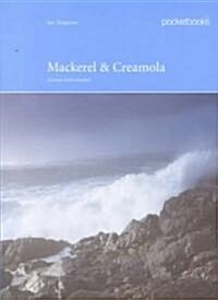 Mackerel & Creamola (Paperback)