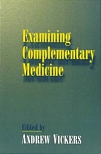 Examining Complementary Medicine (Paperback)