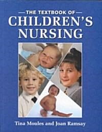 The Textbook of Childrens Nursing (Paperback, Illustrated)