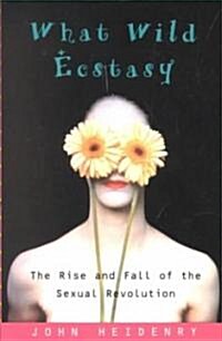 What Wild Ecstasy (Paperback)