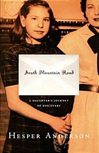 South Mountain Road: A Daughters Journey of Discovery (Paperback)