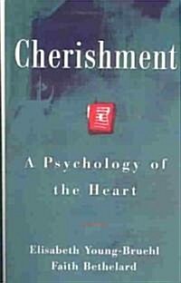 Cherishment: A Psychology of the Heart (Paperback, Original)