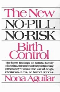 The New No-Pill No-Risk Birth Control (Paperback)
