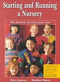 Starting & Running a Nursery (Paperback, Illustrated)