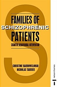 FAMILIES OF SCHIZOPHRENIC PATIENTS (Paperback, New ed)