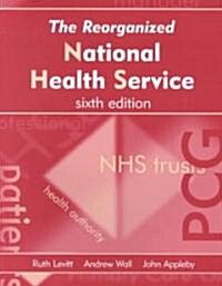 The Reorganized National Health Service (Paperback, 6th, Subsequent)