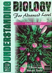 New Understanding Biology for Advanced Level (Paperback, 4 Rev ed)