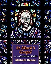 St Marks Gospel & the Christian Faith (Paperback, Illustrated)
