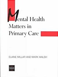 Mental Health Matters in Primary Care (Paperback)