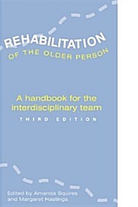 REHABILITATION OF THE OLDER PERSON (Paperback, 3 ed)