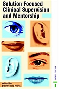 Solution Focused Clinical Supervision and Mentorship (Paperback)