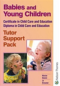 Babies and Young Children : Certificate in Childcare and Education, Diploma in Childcare and Education (Paperback)